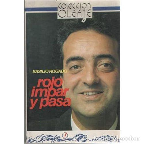 Libros: ROJO IMPAR Y PASA - ROGADO, BASILIO - Foto 1