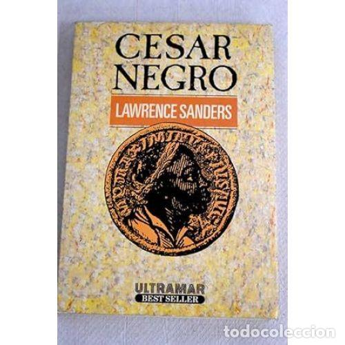 Libros: C&Eacute;SAR NEGRO - SANDERS, LAWRENCE - Foto 1