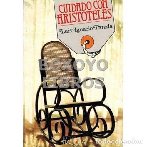 Libros: CUIDADO CON ARIST&Oacute;TELES - PARADA, LUIS IGNACIO - Foto 1