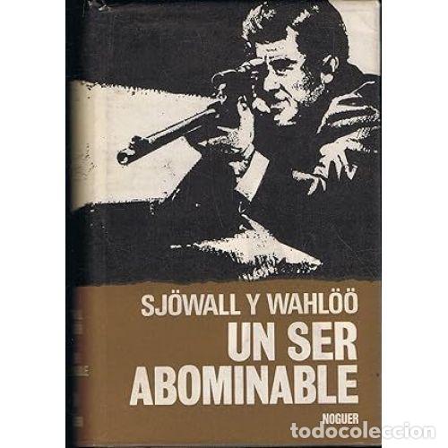 Libros: UN SER ABOMINABLE - SJ&Ouml;WALL Y WAHL&Ouml;&Ouml; - Foto 1