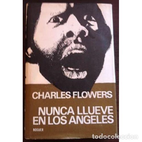 Libros: NUNCA LLUEVE EN LOS &Aacute;NGELES - FLOWERS, CHARLES - Foto 1