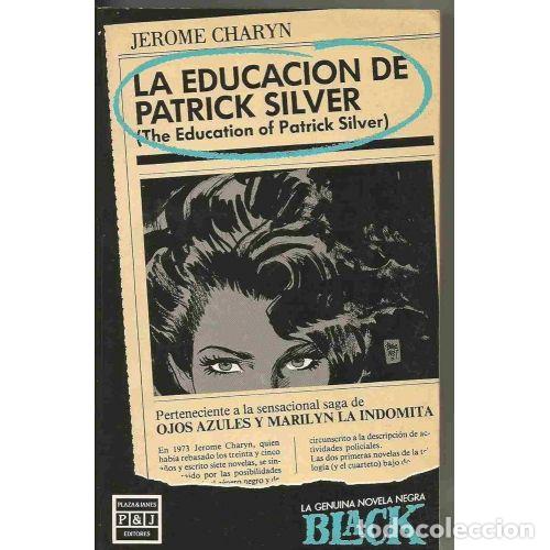 Libros: LA EDUCACI&Oacute;N DE PATRICK SILVER - CHARYN, JEROME - Foto 1