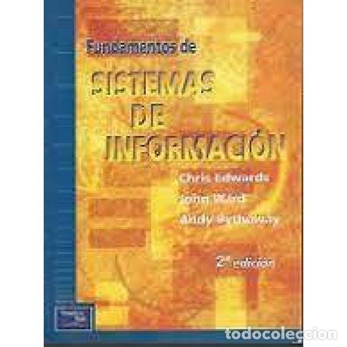 Livros em segunda m&atilde;o: FUNDAMENTOS DE SISTEMAS DE INFORMACI&Oacute;N - EDWARDS, CHRIS; WARD, JOHN Y BYTHEWAY, ANDY