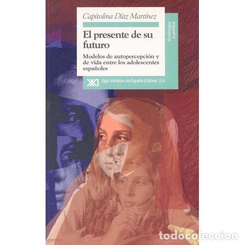 Libros: EL PRESENTE DE SU FUTURO - D&Iacute;AZ MART&Iacute;NEZ, CAPITOLINA - Foto 1
