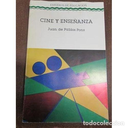 Libros: CINE Y ENSE&Ntilde;ANZA - PABLOS PONS, JUAN DE - Foto 1