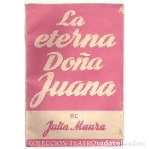 Libros: LA ETERNA DO&Ntilde;A JUANA - MAURA, JULIA - Foto 1