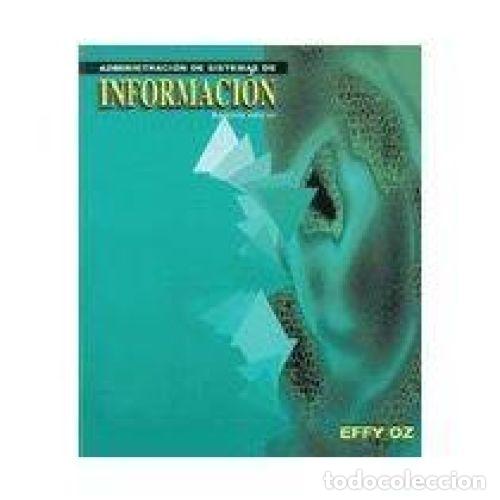 Livres: ADMINISTRACI&Oacute;N DE SISTEMAS DE LA INFORMACI&Oacute;N - OZ, EFFY
