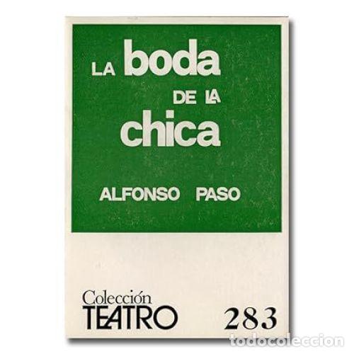 Libros: LA BODA DE LA CHICA - PASO GIL, ALFONSO - Foto 1