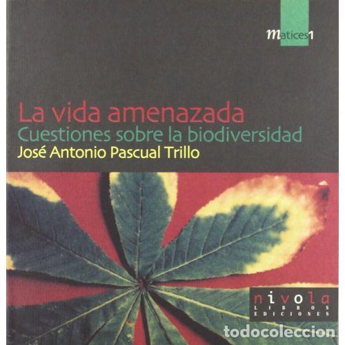 Libros: LA VIDA AMENZADA - PASCUAL TRILLO, JOS&Eacute; ANTONIO