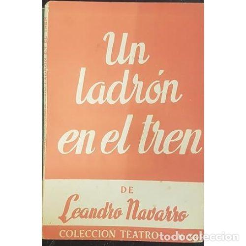 Libros: UN LADR&Oacute;N EN EL TREN - NAVARRO, LEANDRO - Foto 1