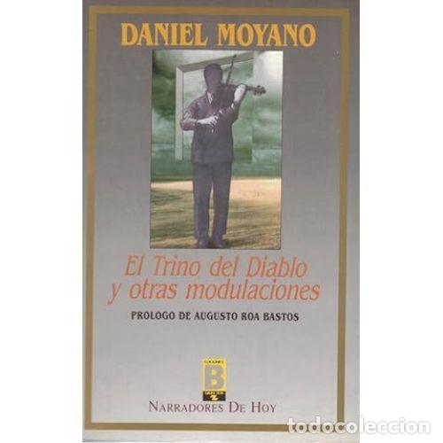 Libros: EL TRINO DEL DIABLO Y OTRAS MODULACIONES - MOYANO, DANIEL - Foto 1