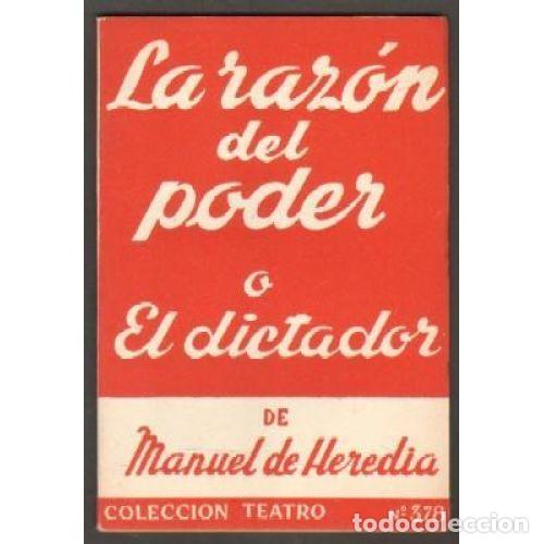 Libros: LA RAZ&Oacute;N DEL PODER O EL DICTADOR - HEREDIA Y LOZANO, MANUEL DE - Foto 1