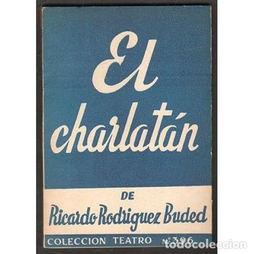 Libros: EL CHARLAT&Aacute;N - RODR&Iacute;GUEZ BUDED, RICARDO - Foto 1