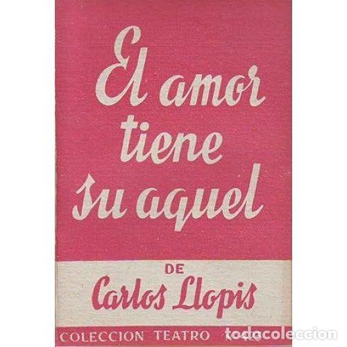 Libros: EL AMOR TIENE SU AQUEL - LLOPIS, CARLOS - Foto 1