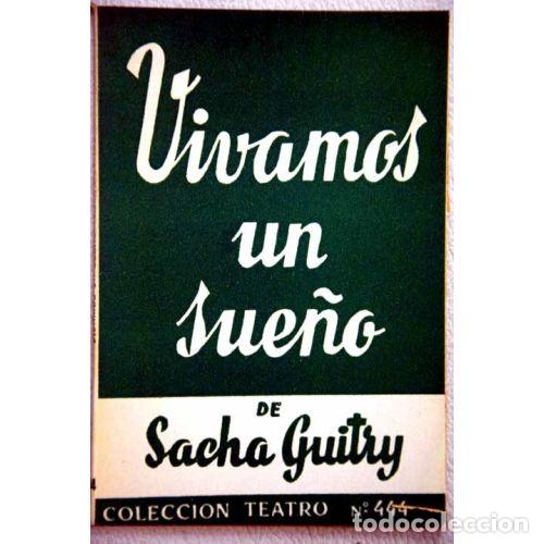Libros: VIVAMOS UN SUE&Ntilde;O - GUITRY, SACHA - Foto 1