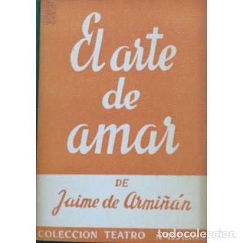 Libros: EL ARTE DE AMAR - DE ARMI&Ntilde;&Aacute;N, JAIME - Foto 1