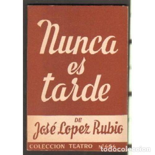 Libros: NUNCA ES TARDE - L&Oacute;PEZ RUBIO, JOS&Eacute; - Foto 1