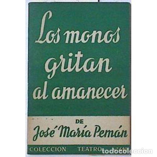 Libros: LOS MONOS GRITAN AL AMANECER - PEM&Aacute;N, JOS&Eacute; MAR&Iacute;A - Foto 1