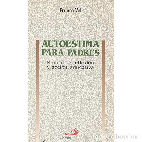 Libros: AUTOESTIMA PARA PADRES - VOLI, FRANCO - Foto 1