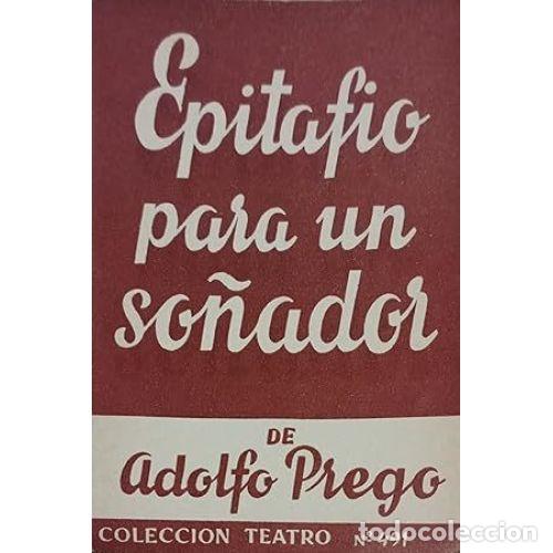 Libros: EPITAFIO PARA UN SO&Ntilde;ADOR - PREGO, ADOLFO - Foto 1