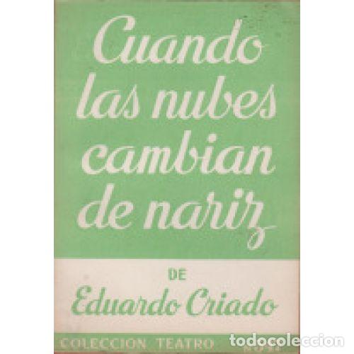 Libros: CUANDO LAS NUBES CAMBIAN DE NARIZ - CRIADO, EDUARDO - Foto 1