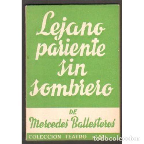 Libros: LEJANO PARIENTE SIN SOMBRERO - BALLESTEROS, MERCEDES - Foto 1