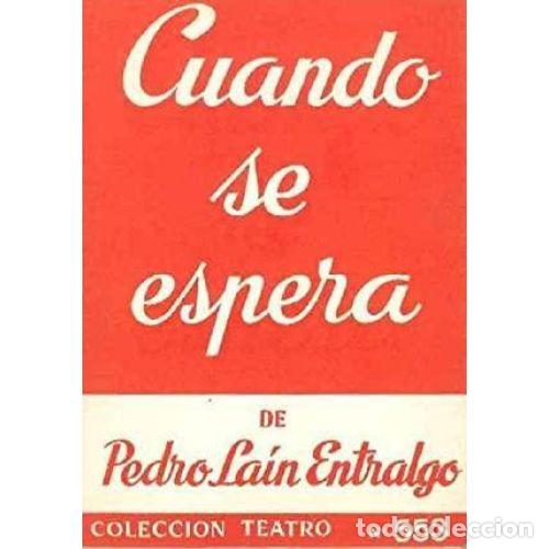 Libros: CUANDO SE ESPERA - LA&Iacute;N ENTRALGO, PEDRO - Foto 1