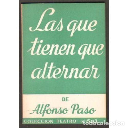 Libros: LAS QUE TIENEN QUE ALTERNAR - PASO GIL, ALFONSO - Foto 1