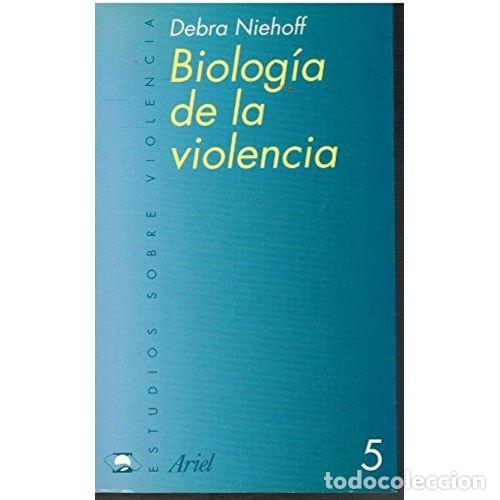Libros: BIOLOG&Iacute;A DE LA VIOLENCIA - NIEHOFF, DEBRA - Foto 1