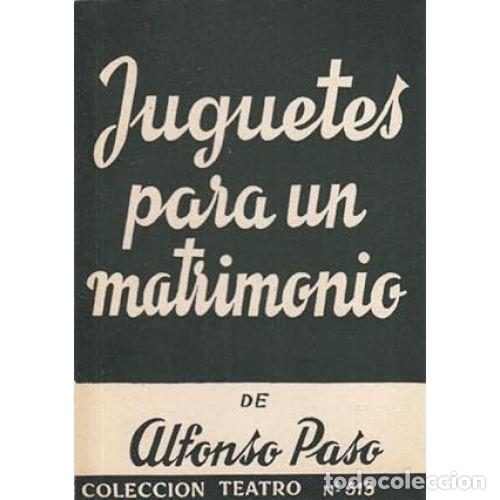 Libros: JUGUETES PARA UN MATRIMONIO - PASO GIL, ALFONSO - Foto 1