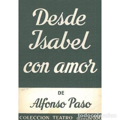 Libros: DESDE ISABEL CON AMOR - PASO GIL, ALFONSO - Foto 1