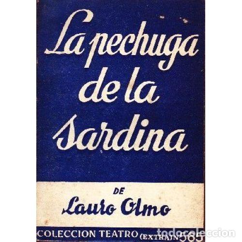 Libros: LA PECHUGA DE LA SARDINA - OLMO GALLEGO, LAURO - Foto 1