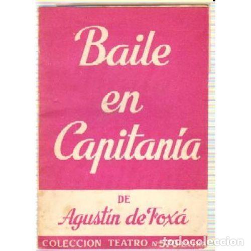 Libros: BAILE EN CAPITANIA - DE FOX&Aacute;, AGUST&Iacute;N - Foto 1