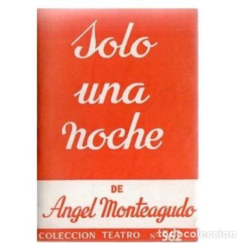 Libros: SOLO UNA NOCHE - MONTEAGUDO, &Aacute;NGEL - Foto 1
