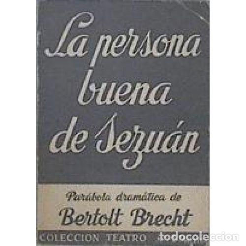 Libros: LA PERSONA BUENA DE SEZU&Aacute;N - BRECHT, BERTOLT - Foto 1
