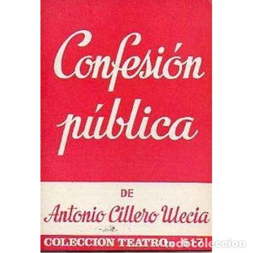 Libros: CONFESI&Oacute;N P&Uacute;BLICA - CILLERO ULECIA, ANTONIO - Foto 1