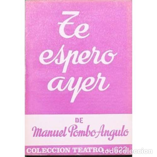 Libros: TE ESPERO AYER - POMBO ANGULO, MANUEL - Foto 1