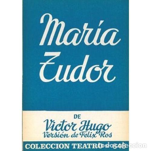 Libros: MAR&Iacute;A TUDOR - HUGO, V&Iacute;CTOR - Foto 1