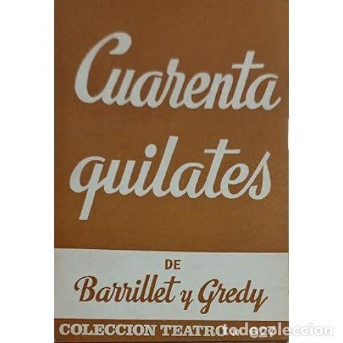 Libros: CUARENTA QUILATES - BARRILLET Y GREDY - Foto 1