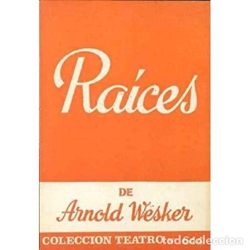 Libros: RA&Iacute;CES - WESKWR, ARNOLD - Foto 1