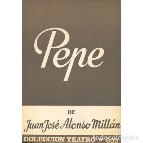 Libros: PEPE - ALONSO MILL&Aacute;N, JUAN JOS&Eacute; - Foto 1