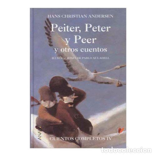Libros: PEITER, PETER Y PEER Y OTROS CUENTOS - ANDERSEN, HANS CHRISTIAN - Foto 1