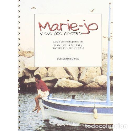 B&uuml;cher: MARIE-JO Y SUS DOS AMORES - MILESI, JEAN LOUIS Y GUEDIGUIAN, ROBERT