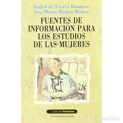 Libri di seconda mano: FUENTES DE INFORMACI&Oacute;N PARA LOS ESTUDIOS DE LAS MUJERES - TORRES, ISABEL DE Y MU&Ntilde;OZ MU&Ntilde;OZ, ANA MAR&Iacute;A