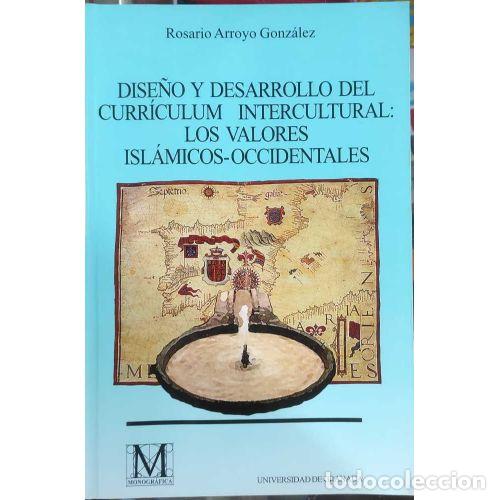 Libri di seconda mano: DISE&Ntilde;O Y DESARROLLO DEL CURR&Iacute;CULUM INTERCULTURAL: LOS VALORES ISL&Aacute;MICOS-OCCIDENTALES - ARROYO GONZ&Aacute;L