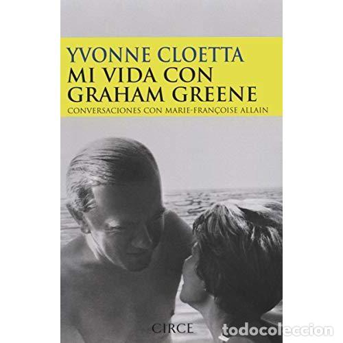 Libros: MI VIDA CON GRAHAM GREENE - COLETTA, YVONNE - Foto 1
