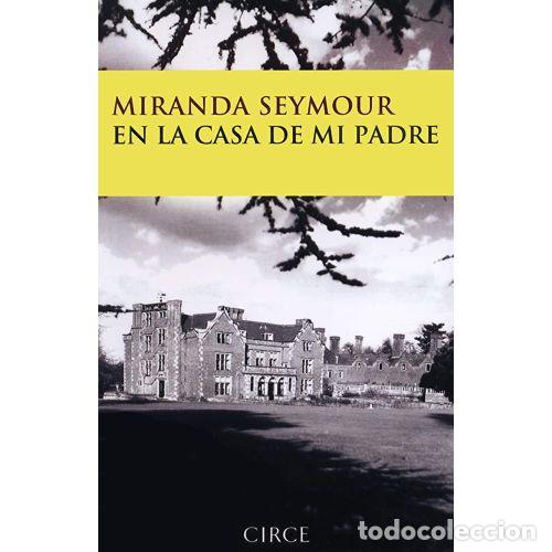 Libros: EN LA CASA DE MI PADRE - SEYMOUR, MIRANDA - Foto 1
