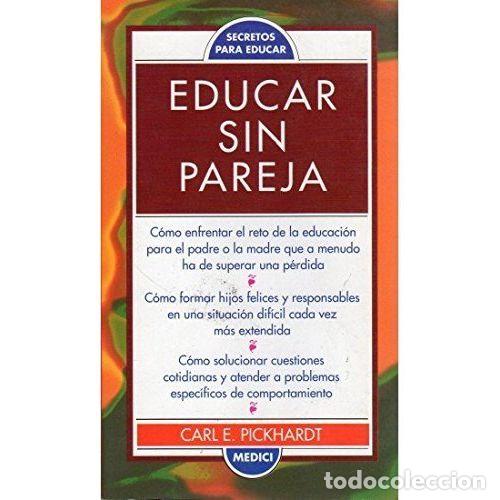 Libros: EDUCAR SIN PAREJA - PICKHARDT, CARL E. - Foto 1
