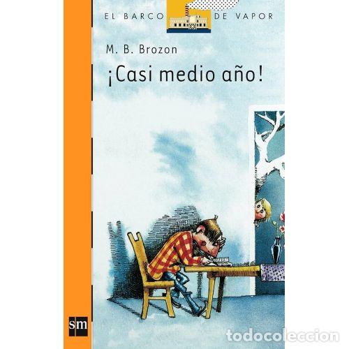 Libros: &iexcl;CASI MEDIO A&Ntilde;O! - BROZON, M&Oacute;NICA - Foto 1