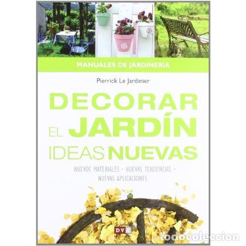 Livros em segunda m&atilde;o: DECORAR EL JARD&Iacute;N. IDEAS NUEVAS - LE JARDINIER, PIERRICK